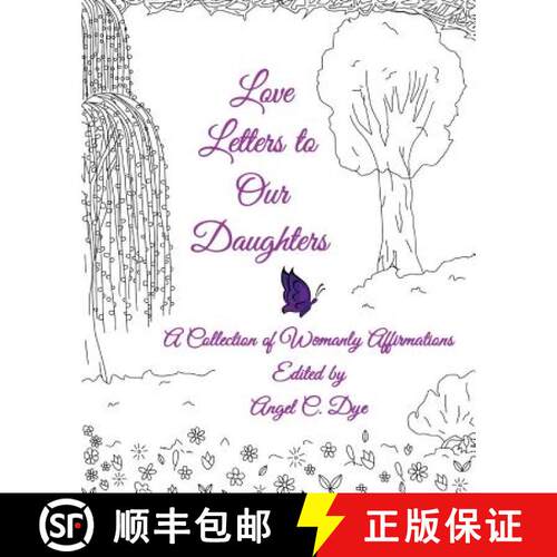 【3-4周达】Love Letters to Our Daughters: A Collection of Womanly Affirmations [9780692227510]
