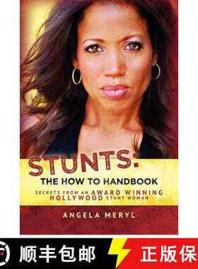 预订 Stunts: The How To Handbook: Secrets From an Award Winning Hollywood Stunt Woman [9780615579092]