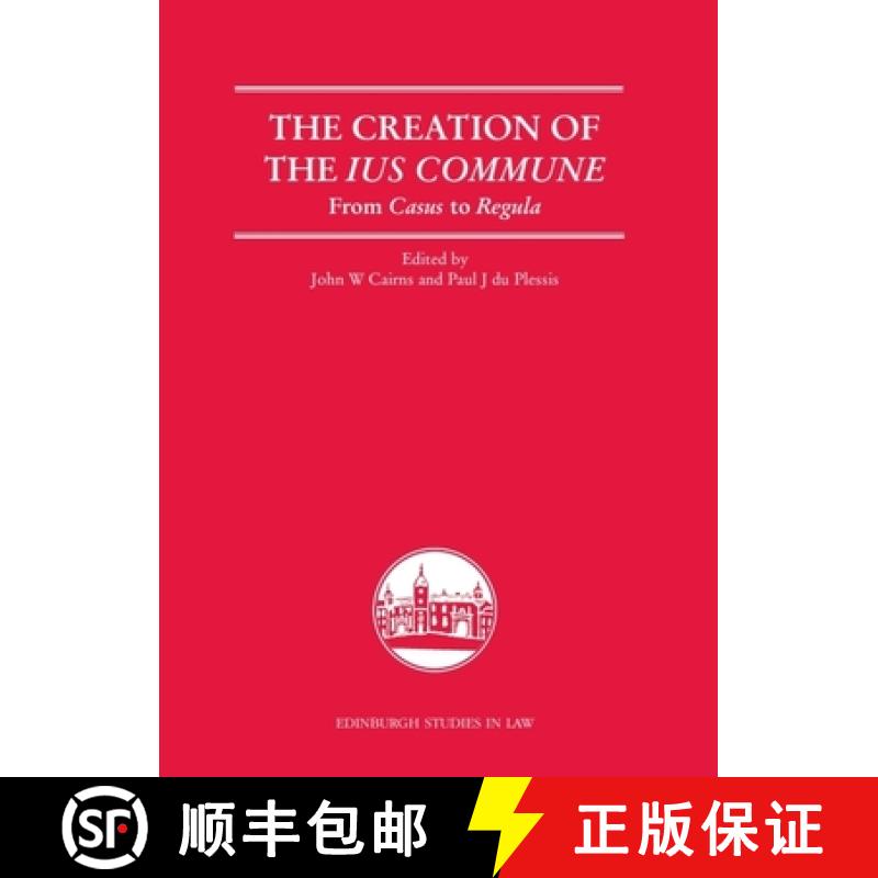 【3-4周达】The Creation of the Ius Commune: From Casus to Regula [9780748638970]