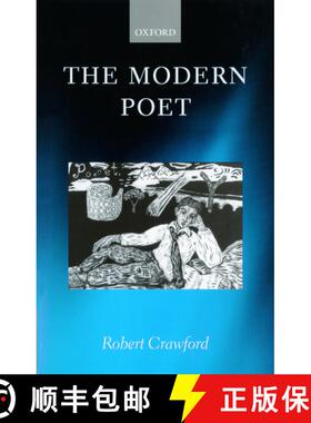 【3-4周达】The Modern Poet: Poetry, Academia, and Knowledge since the 1750s [9780198186779]