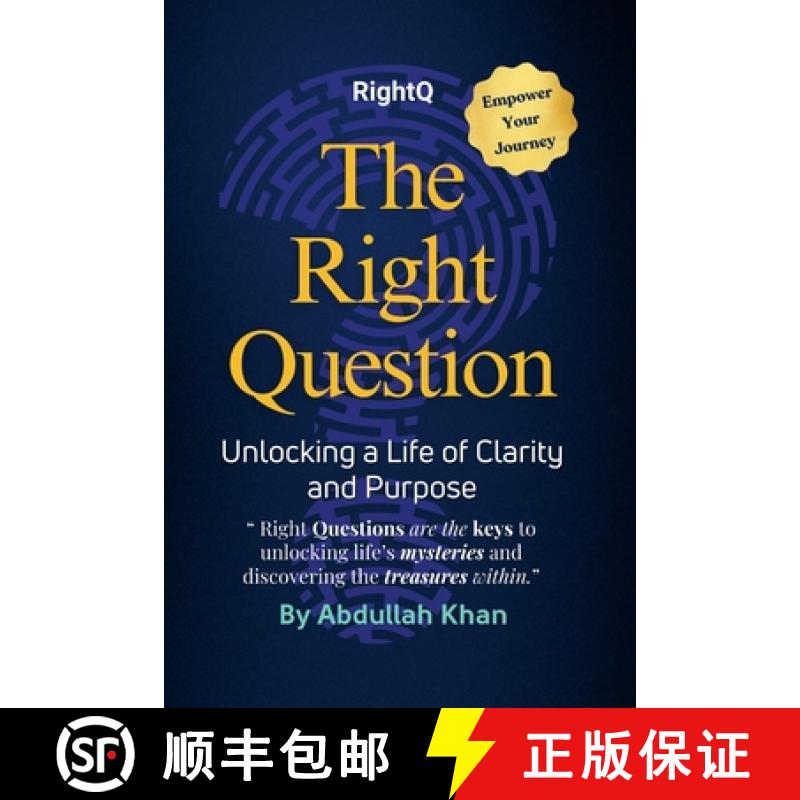 【3-4周达】The Right Question: Unlocking a Life of Clarity and Purpose: Master the Art of Intentional... [9781300627180]