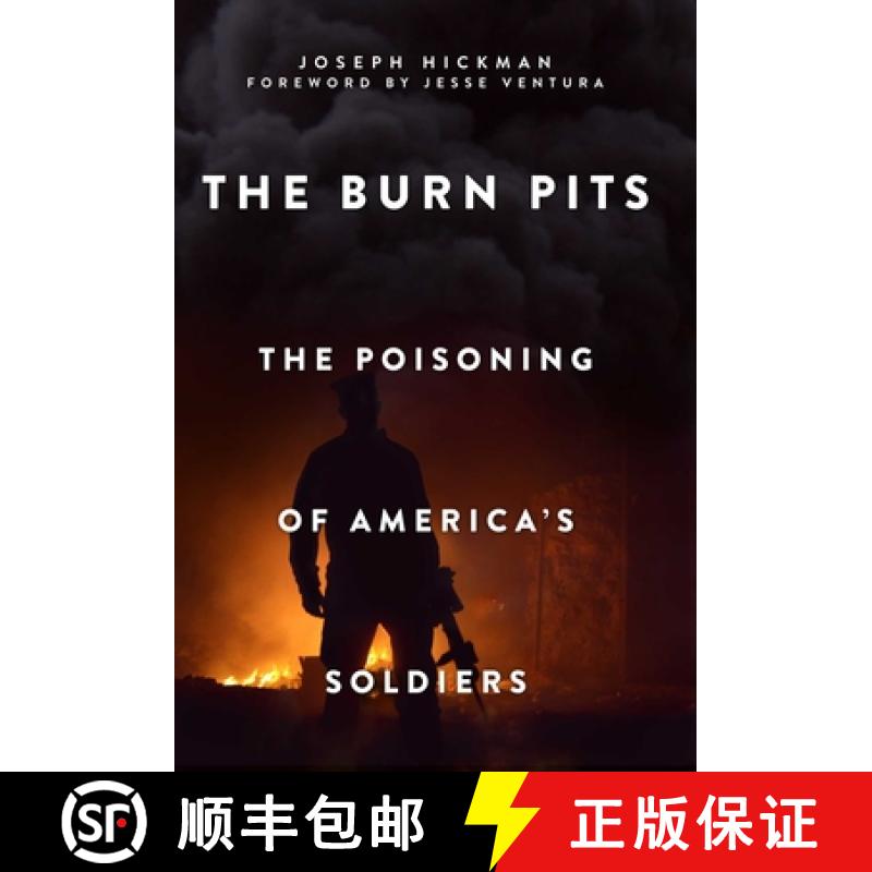 【3-4周达】The Burn Pits: The Poisoning of America's Soldiers [9781510743137]