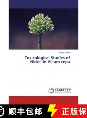 预订 Toxicological Studies of Nickel in Allium cepa [9786134978705]