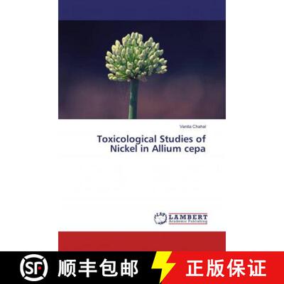 预订 Toxicological Studies of Nickel in Allium cepa [9786134978705]