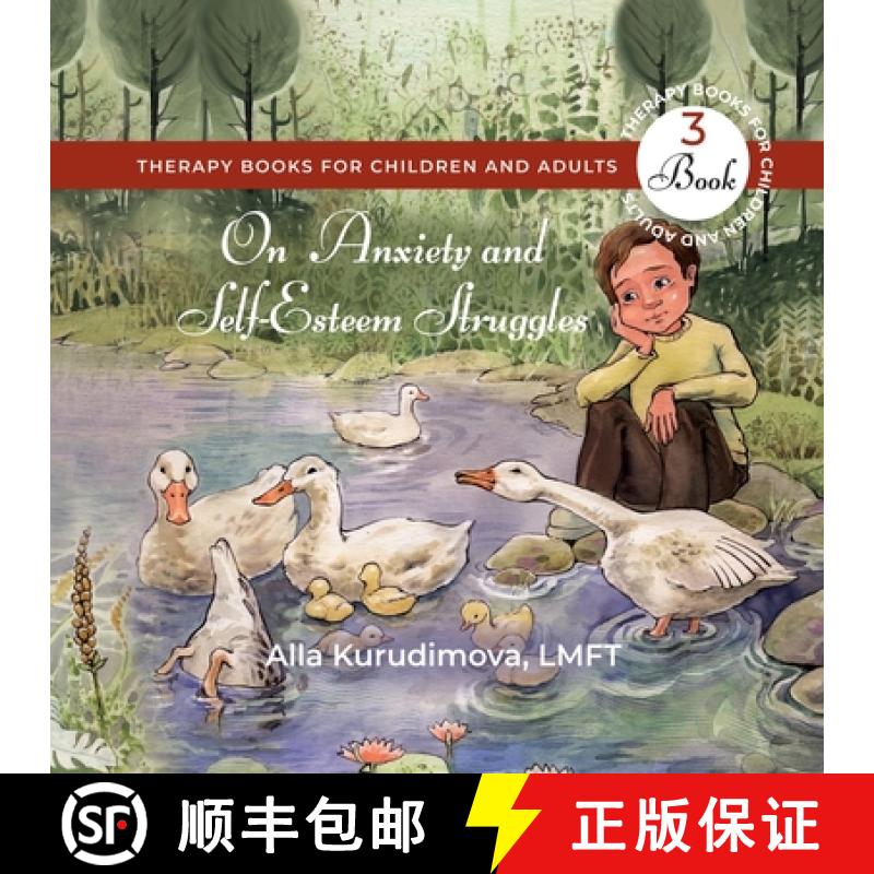 【3-4周达】On Anxiety and Self-Esteem Struggles: Therapy Book for Children and Adults: Book Three [9798886042139]