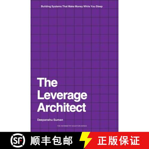 【3-4周达】The Leverage Architect: How to Build Self-Scaling Systems with Code, Capital, and Content ... [9789334437980]