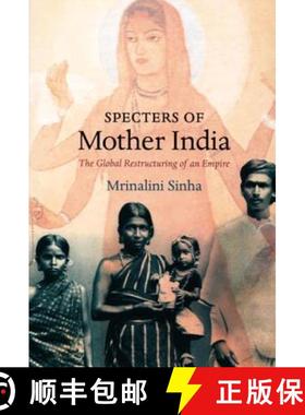 【3-4周达】Specters of Mother India: The Global Restructuring of an Empire [9780822337959]