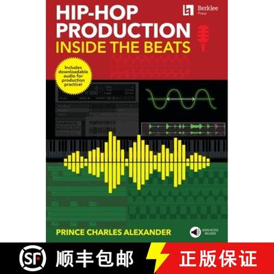 【3-4周达】Hip-Hop Production: Inside the Beats by Prince Charles Alexander - Includes Downloadable A... [9780876392119]