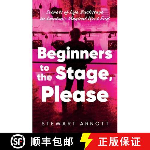 【3-4周达】Beginners to the Stage, Please: Secrets of Life Backstage in London’s Magical West End [9781836283836]