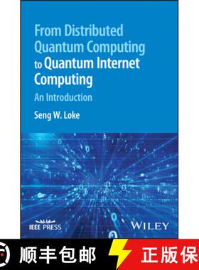 【3-4周达】From Distributed Quantum Computing to Quantum Inte rnet Computing: An Introduction [9781394185511]