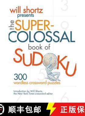 【3-4周达】Will Shortz Presents the Super-Colossal Book of Sudoku: 300 Wordless Crossword Puzzles [9780312362706]