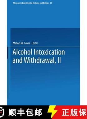 【3-4周达】Alcohol Intoxication and Withdrawal: Experimental Studies II [9781475706345]