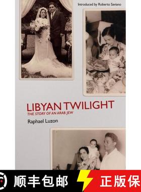 【3-4周达】Libyan Twilight: The Story of an Arab Jew [9781850772989]