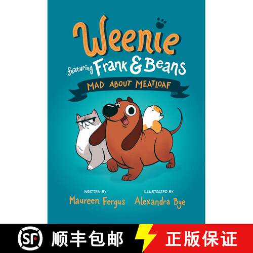 【3-4周达】精装 Mad About Meatloaf: (Weenie Featuring Frank and Beans Book #1) [9780735267916]