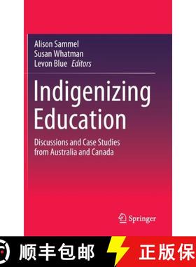 【3-4周达】Indigenizing Education : Discussions and Case Studies from Australia and Canada [9789811548345]