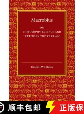 【3-4周达】Macrobius: Or Philosophy, Science and Letters in the Year 400 [9781107450974]