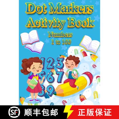 【3-4周达】Dot Markers Activity Book Numbers 1 to 100: NUMBERS: BIG DOTS Do A Dot Page a day Dot Colo... [9783377687302]