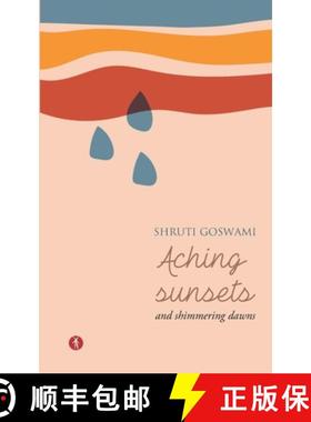 预订 Aching Sunsets and Shimmering Dawns [9788195035014]