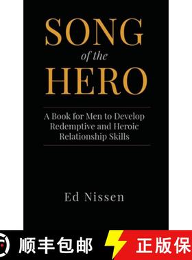 预订 Song of the Hero: A Book for Men to Develop Redemptive and Heroic Relationship Skills [9798218296353]