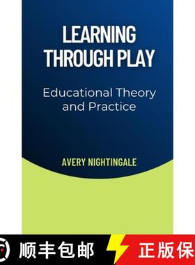 【3-4周达】Learning Through Play: Educational Theory and Practice [9798348554064]