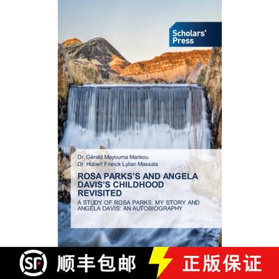 预订 ROSA PARKS’S AND ANGELA DAVIS’S CHILDHOOD REVISITED: A STUDY OF ROSA PARKS: MY STORY AND ANGEL... [9786138931317]