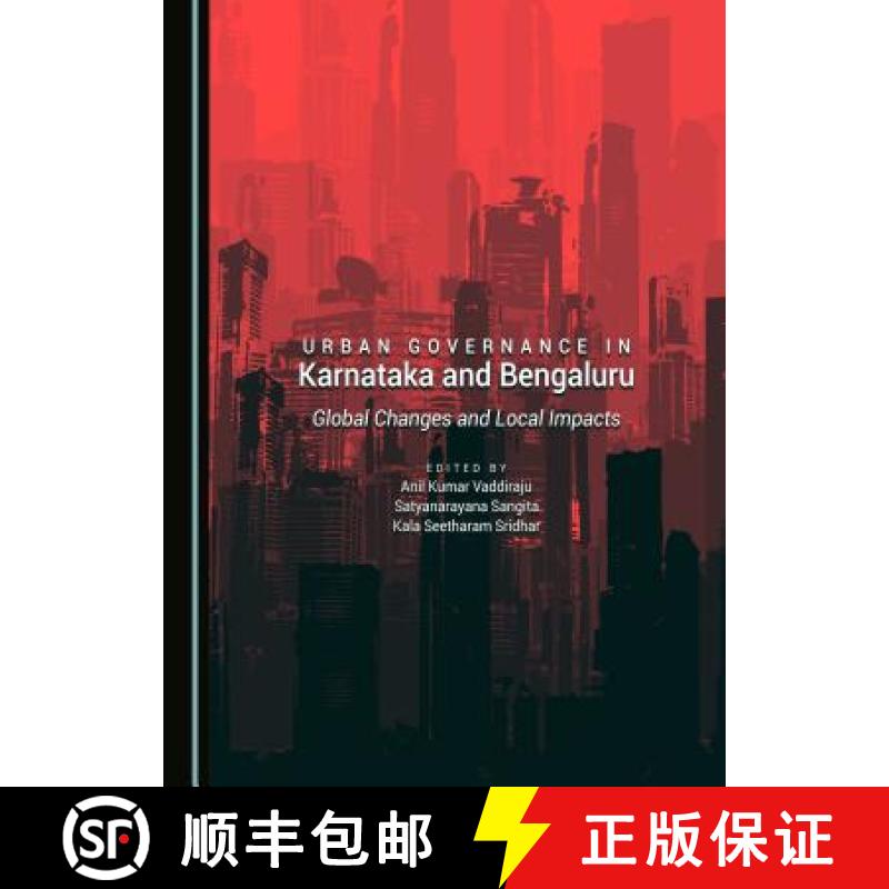 预订 Urban Governance in Karnataka and Bengaluru: Global Changes and Local Impacts [9781443801256]