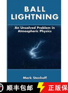 【3-4周达】Ball Lightning : An Unsolved Problem in Atmospheric Physics [9780306461507]
