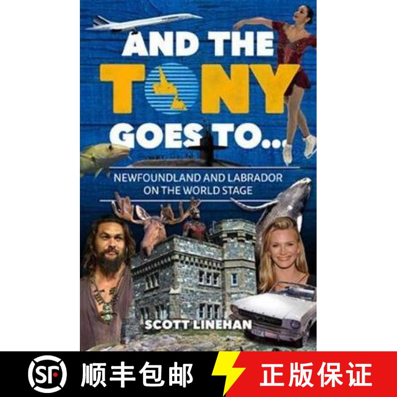 【3-4周达】And the Tony Goes To...: Newfoundland and Labrador on the World Stage [9781999491079]