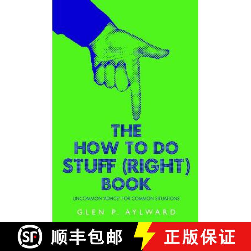 预订 The How To Do Stuff (Right) Book: Uncommon 'Advice' For Common Situations [9781784652937]