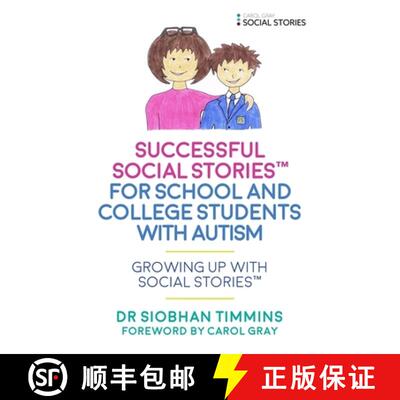 【3-4周达】Successful Social Stories (TM) for School and College Students with Autism: Growing Up wit... [9781785921377]