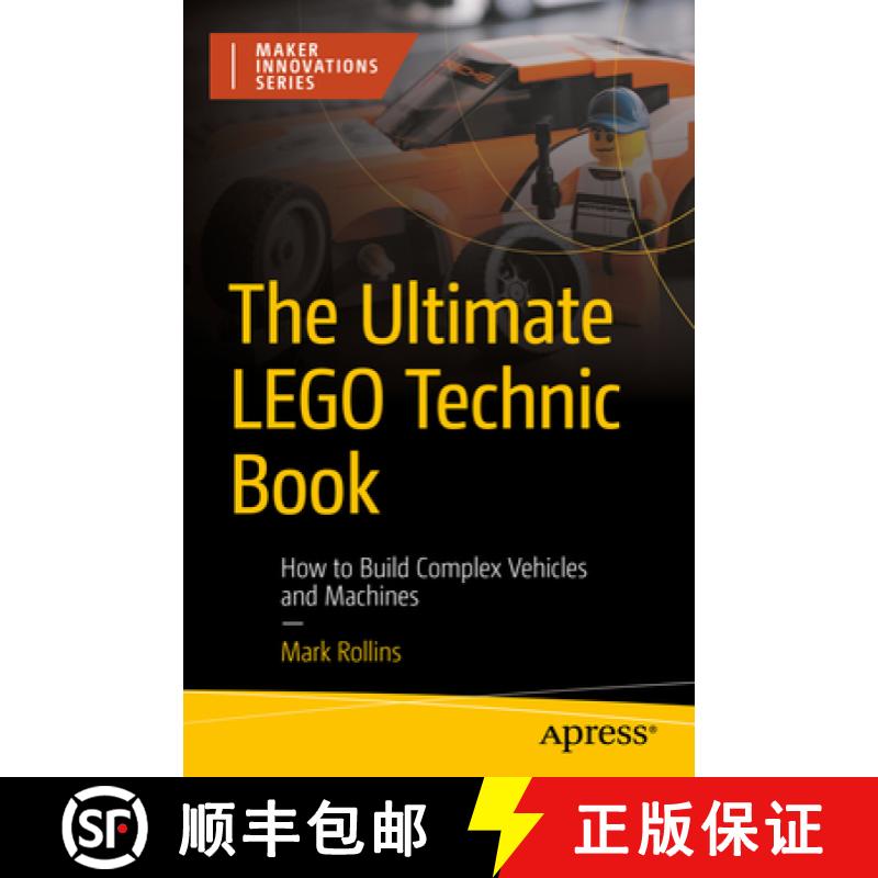 【3-4周达】The Ultimate Lego Technic and Mindstorms Book: How to Build Complex Vehicles and Machines [9798868807923]