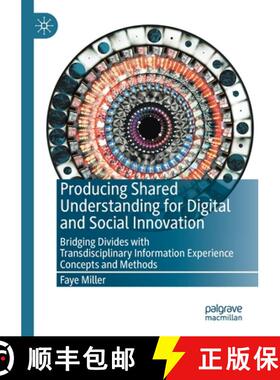 【3-4周达】Producing Shared Understanding for Digital and Social Innovation : Bridging Divides with T... [9789811573743]