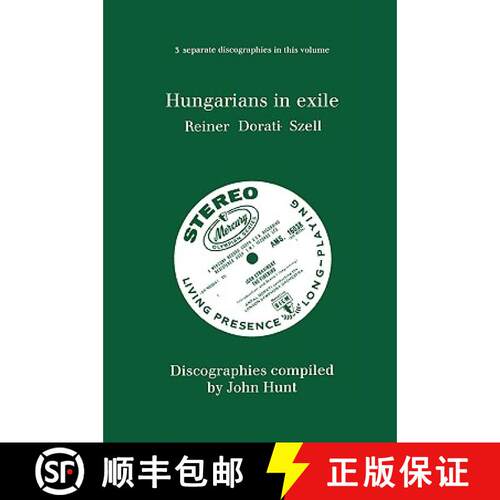 【3-4周达】Hungarians in Exile. 3 Discographies. Fritz Reiner, Antal Dorati, George Szell. [1997]. [9780952582793]