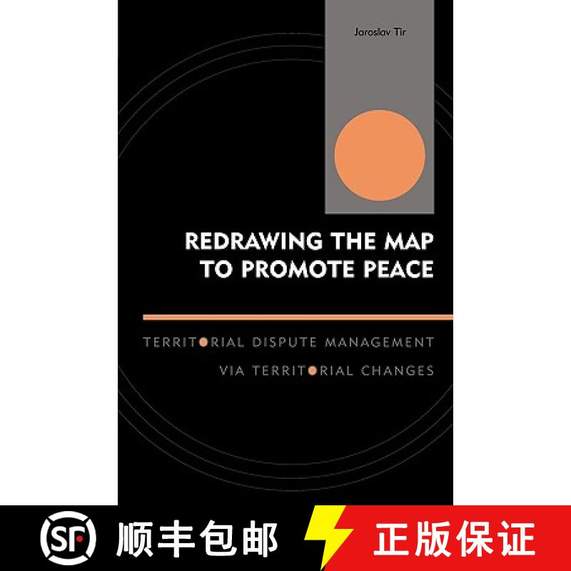 【3-4周达】Redrawing the Map to Promote Peace : Territorial Dispute Management via Territorial Changes [9780739112861]