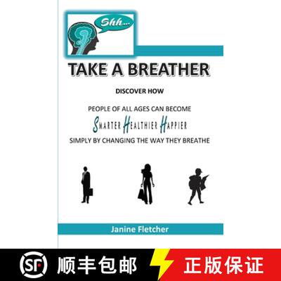 【3-4周达】Shh Take A Breather: Discover how people of all ages can become Smarter, Healthier and Hap... [9781922618672]