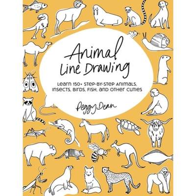 【4周达】Animal Line Drawing: Learn 150+ Step-by-Step Animals, Insects, Birds, Fish, and Other Cuties [9780998558547]