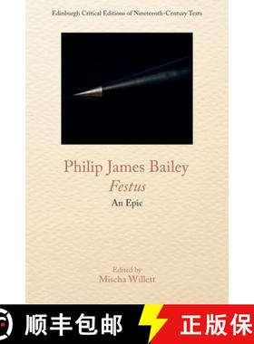 【3-4周达】Philip James Bailey, Festus: An Epic Poem [9781474457811]