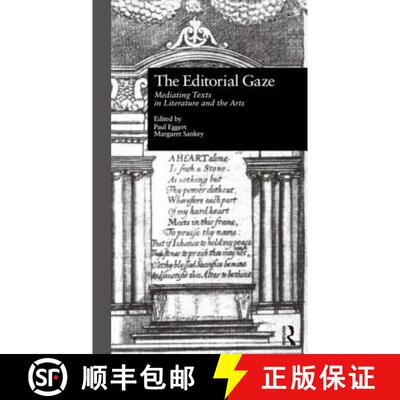 【3-4周达】精装 The Editorial Gaze : Mediating Texts in Literature and the Arts [9780815325758]