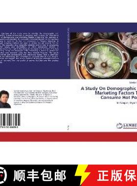 预订 A Study On Demographic & Marketing Factors To Consume Hot Pots [9783330066595]