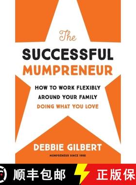 【3-4周达】The Successful Mumpreneur: How to work flexibly around your family doing what you love [9781738480906]