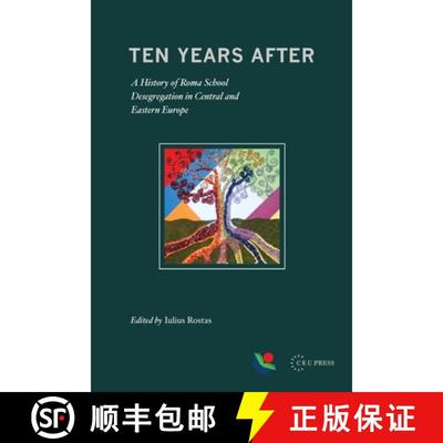 【3-4周达】Ten Years After : A History of Roma School Desegregation in Central and Eastern Europe [9786155053139]