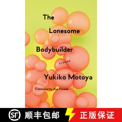 【3-4周达】The Lonesome Bodybuilder: Stories [9781593766788]