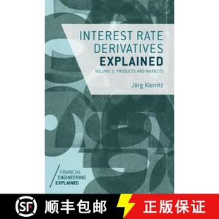 【3-4周达】Interest Rate Derivatives Explained: Volume 1: Products and Markets - Interest Rate Deriva... [9781137360069]