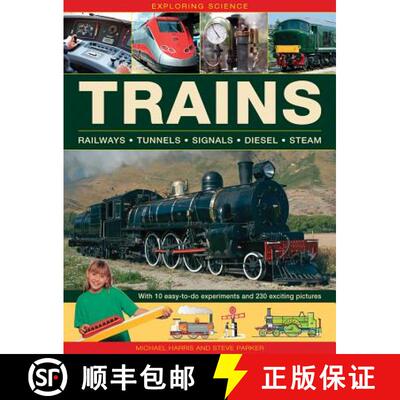 【3-4周达】精装 Exploring Science: Trains: With 10 Easy-To-Do Experiments and 230 Exciting Pictures [9781861474896]