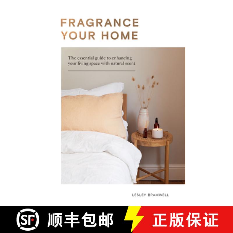 【3-4周达】Fragrancing Your Home: Natural Projects and Botanical Scents to Restore, Energise and Uplift [9781787136229]