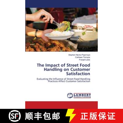 【3-4周达】The Impact of Street Food Handling on Customer Satisfaction [9786207647620]