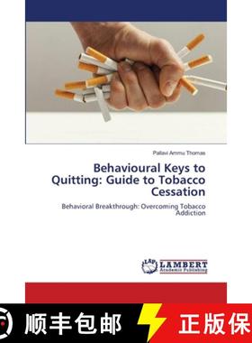 【3-4周达】Behavioural Keys to Quitting: Guide to Tobacco Cessation [9786207808823]