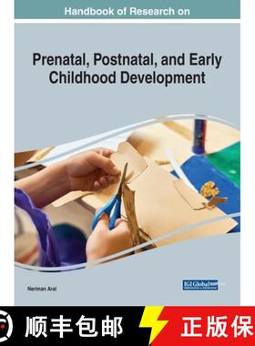 【3-4周达】Handbook of Research on Prenatal, Postnatal, and Early Childhood Development [9781799829522]