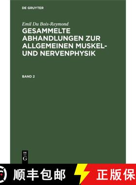 【3-4周达】Gesammelte Abhandlungen zur allgemeinen Muskel- und Nervenphysik Gesammelte Abhandlungen z... [9783112343258]