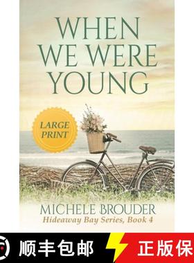 预订 When We Were Young (Hideaway Bay Book 4) Large Print [9781914476815]